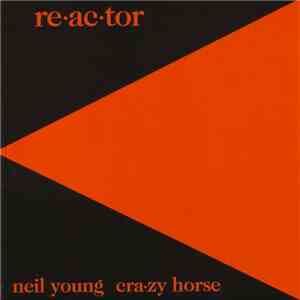 Neil Young & Crazy Horse - Reactor