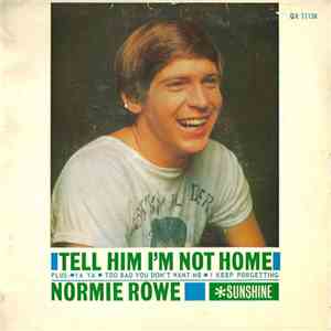 Normie Rowe - Tell Him I'm Not Home