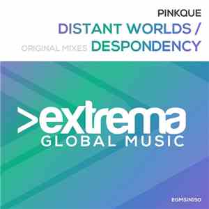 Pinkque - Distant Worlds / Despondency