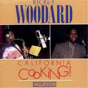 Rickey Woodard - California Cooking!