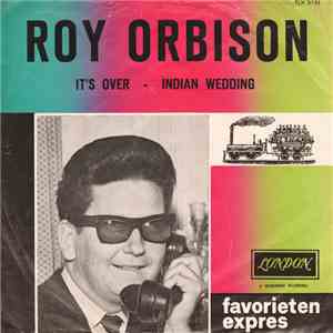 Roy Orbison - It's Over / Indian Wedding