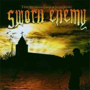 Sworn Enemy - The Beginning Of The End