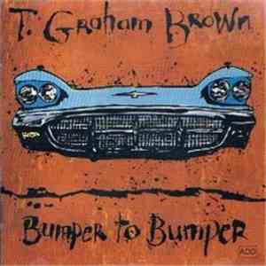 T. Graham Brown - Bumper To Bumper