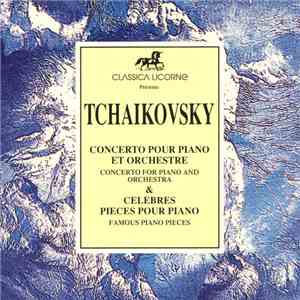Tchaikovsky - Concerto Pour Piano Et Orchestre & Célèbres Pièces Pour Piano