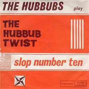 The Hubbubs - The Hubbub Twist / Slop Number Ten