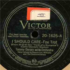 Tommy Dorsey And His Orchestra - I Should Care / Please Don't Say No