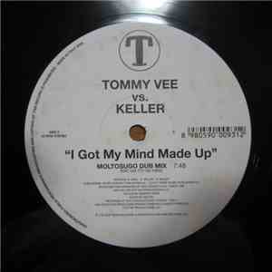 Tommy Vee vs. Keller - I Got My Mind Made Up