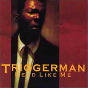 Triggerman - Dead Like Me