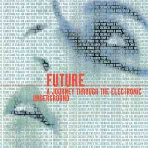 Various - Future: A Journey Through The Electronic Underground