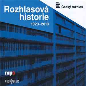 Various - Rozhlasová Historie 1923–2013