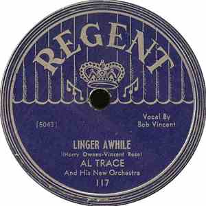 Al Trace And His New Orchestra - Linger Awhile / You Call Everybody Darlin'