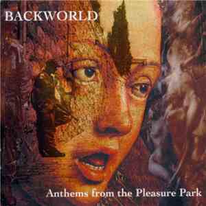 Backworld - Anthems From The Pleasure Park