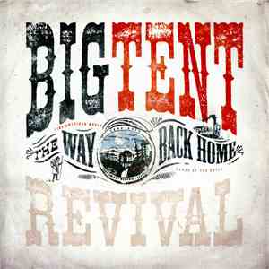 Big Tent Revival - The Way Back Home