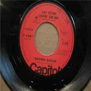 Brown Sugar  - Lay Some Lovin' On Me