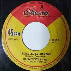 Carmencita Lara - Llora, Llora Corazon / Te Digo Adios