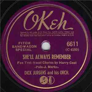 Dick Jurgens And His Orch. - She'll Always Remember / Yankee Doodle Ain't Doodlin' Now
