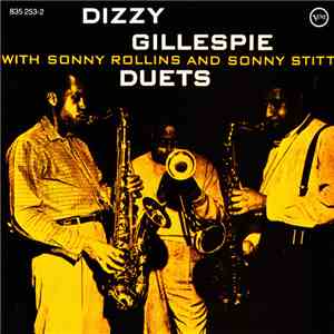 Dizzy Gillespie With Sonny Rollins And Sonny Stitt - Duets