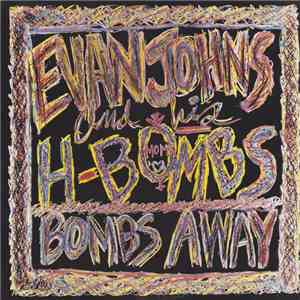 Evan Johns And His H-Bombs - Bombs Away