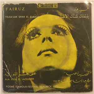 فيروز = Fairuz - يلبقلك شك الألماس / على جسر اللوزية = Yelba'lak Shak El El ...