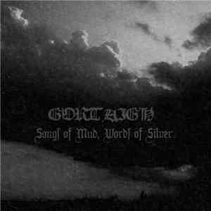 Gortaigh - Songs Of Mud, Words Of Silver