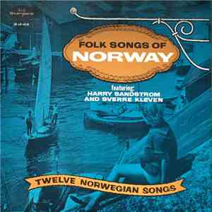 Harry Sandstrom, Sverre Kleven - Folk Songs Of Norway (Twelve Norwegian Son ...