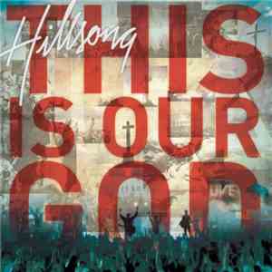 Hillsong - This Is Our God