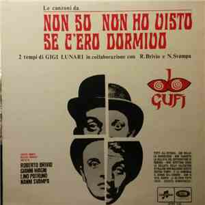 I Gufi - Non So Non Ho Visto Se C'Ero Dormivo