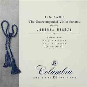 J. S. Bach, Johanna Martzy - The Unaccompanied Violin Sonatas  (Volume Two)