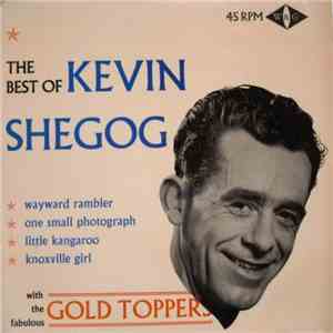 Kevin Shegog  And The Gold Toppers - The Best Of Kevin Shegog