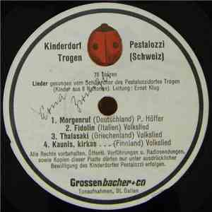 Kinderdorf Pestalozzi Trogen (Schweiz), Ernst Klug  - Lieder Gesungen Vom S ...