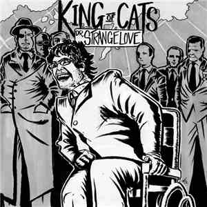 King Of Cats - Dr. Strangelove