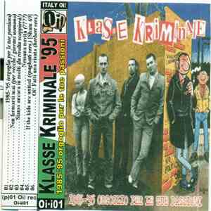 Klasse Kriminale - 1985-'95 Orgoglio Per Le Tue Passioni