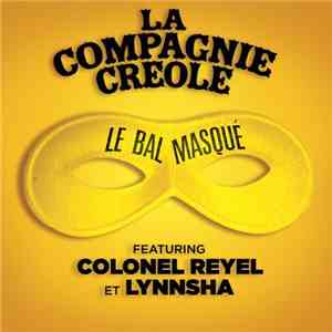 La Compagnie Créole Featuring Lynnsha & Colonel Reyel - Le Bal Masqué