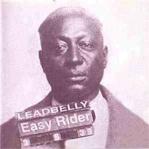 Leadbelly - Easy Rider