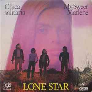 Lone Star  - Chica Solitaria / My Sweet Marlene