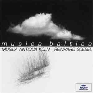 Musica Antiqua Köln · Reinhard Goebel - Musica Baltica