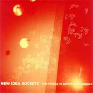New Idea Society - The World Is Bright And Lonely