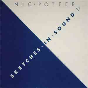 Nic Potter - Sketches In Sound