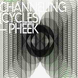 Pheek - Channeling (Cycles)