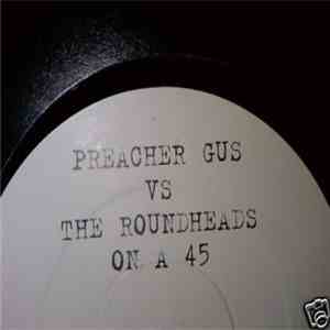 Preacher Gus Vs The Roundheads - On A 45