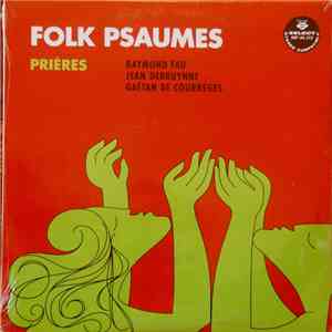 Raymond Fau, Jean Debruynne, Gaëtan De Courrèges - Folk Psaumes