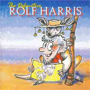Rolf Harris - The Definitive Rolf Harris