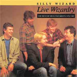 Silly Wizard - Live Wizardry