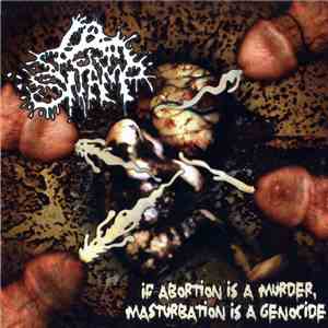 Spermswamp - If Abortion Is A Murder, Masturbation Is A Genocide