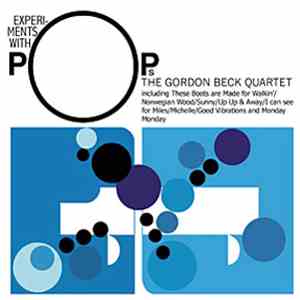 The Gordon Beck Quartet - Experiments With Pops