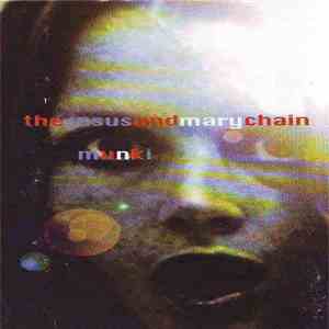 The Jesus And Mary Chain - Munki