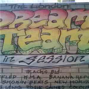 The London Dream Team - In Session