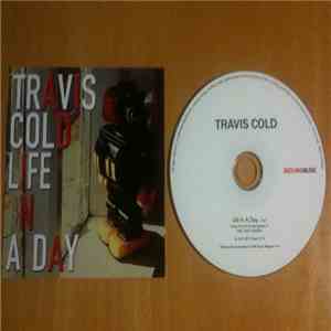Travis Cold - Life In A Day