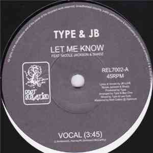 Type & JB - Let Me Know