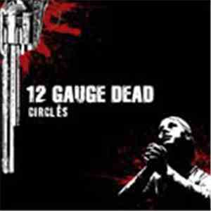 12 Gauge Dead - Circles